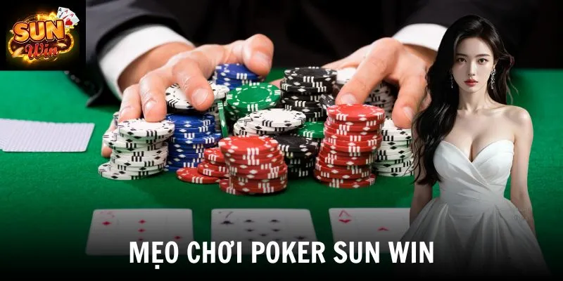 Mẹo chơi poker SUN WIN