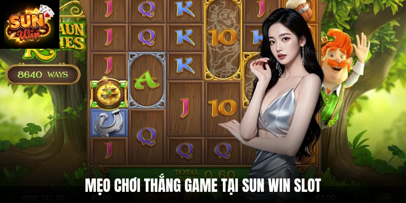 Mẹo chơi thắng game tại SUN WIN slot
